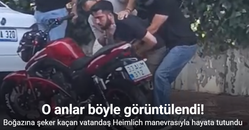 Boğazına şeker kaçan vatandaş Heimlich manevrasıyla hayata tutundu