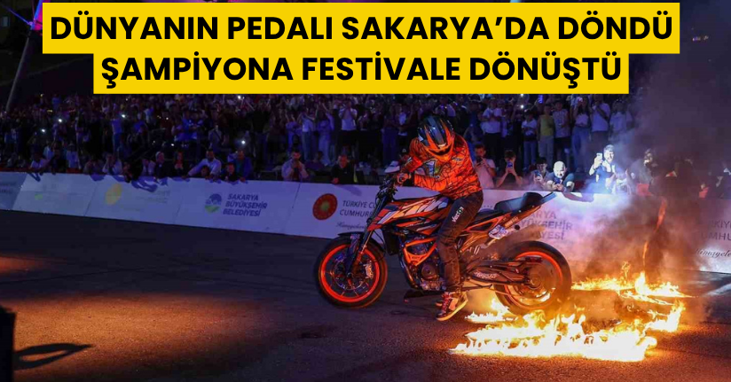 Dünyanın pedalı Sakarya’da döndü: Şampiyona festivale dönüştü