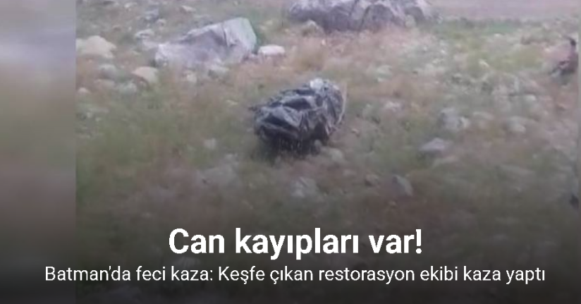 Keşfe çıkan restorasyon ekibi kaza yaptı: Can kayıpları var