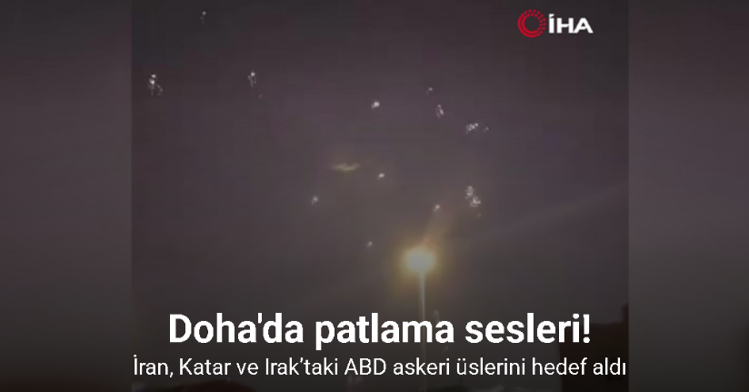 İran'dan Katar ve Irak'taki ABD üslerine füze saldırısı