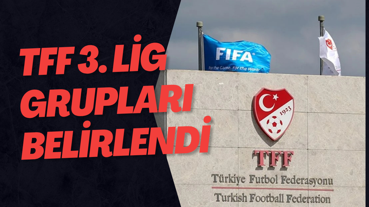 TFF 3. Lig Grupları Belirlendi
