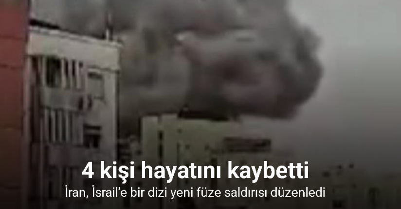 İran, İsrail’e bir dizi yeni füze saldırısı düzenledi: 4 kişi hayatını kaybetti