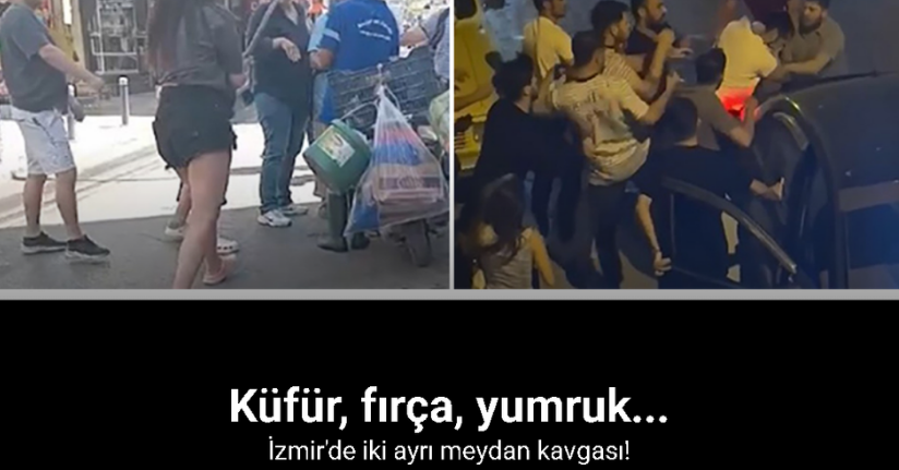 İzmir sokaklarında tekmeler, yumruklar konuştu