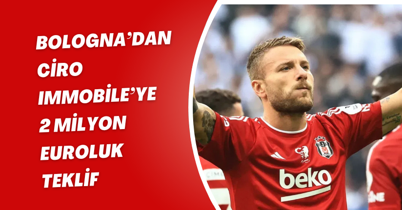 Bologna’dan Ciro Immobile’ye 2 Milyon Euroluk Teklif