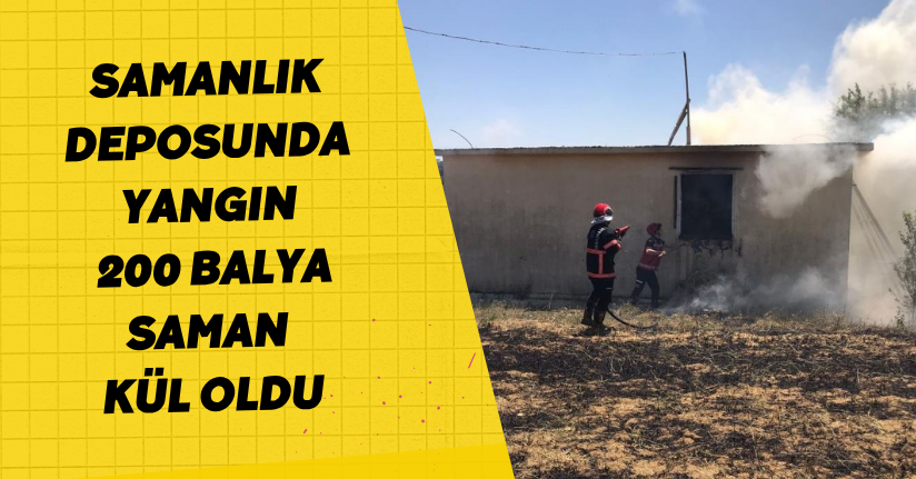 Samanlık deposunda yangın: 200 balya saman kül oldu