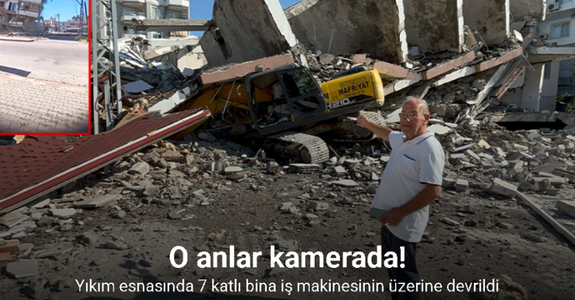 Yıkım esnasında 7 katlı bina iş makinesinin üzerine devrildi: O anlar kamerada