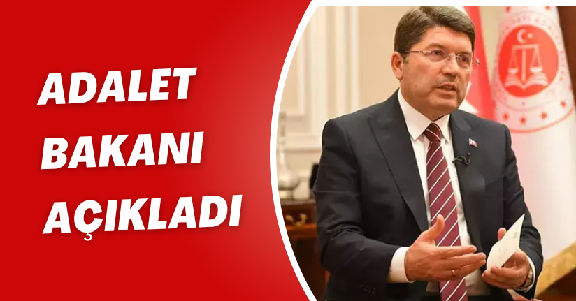 Adalet Bakanı Açıkladı