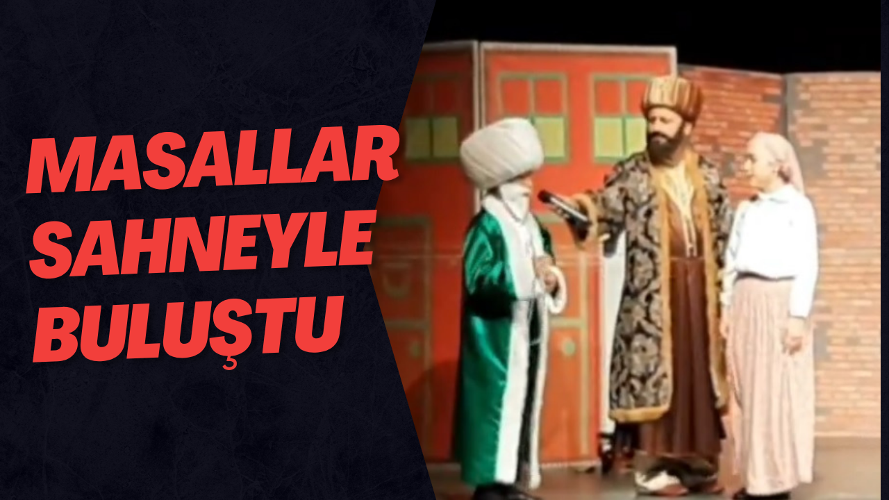 Masallar Sahneyle Buluştu
