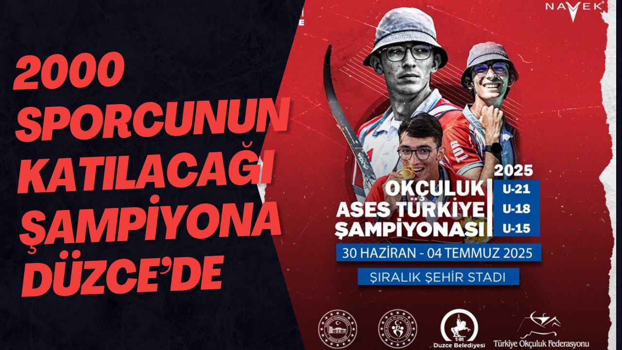2000 Sporcunun Katılacağı Şampiyona Düzce’de