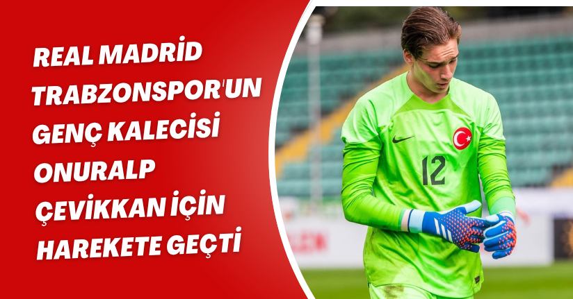 Real Madrid Trabzonsporlu genç yıldızı izliyor