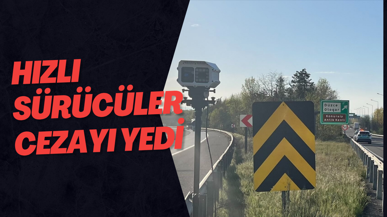 Hızlı Sürücüler Cezayı Yedi