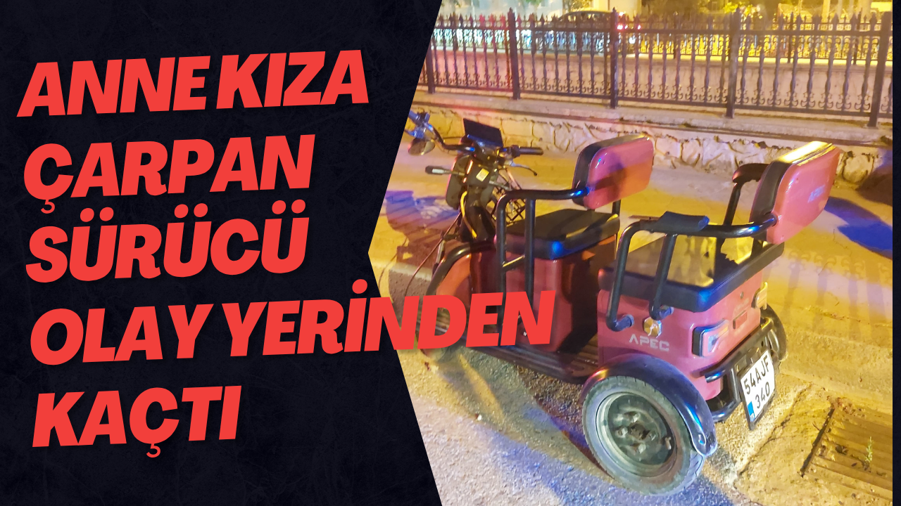 Anne Kıza Çarpan Sürücü Olay Yerinden Kaçtı