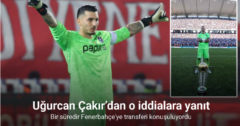 Uğurcan Çakır’dan transfer iddialarına şampiyonluk kupalı yanıt
