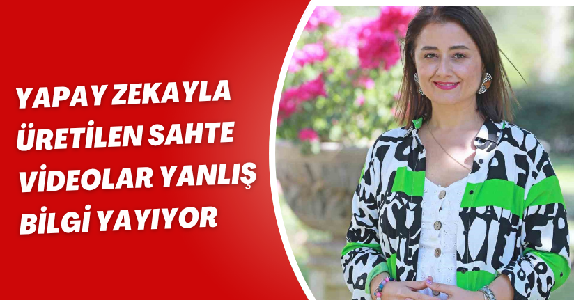 Yapay zekayla üretilen sahte videolar yanlış bilgi yayıyor
