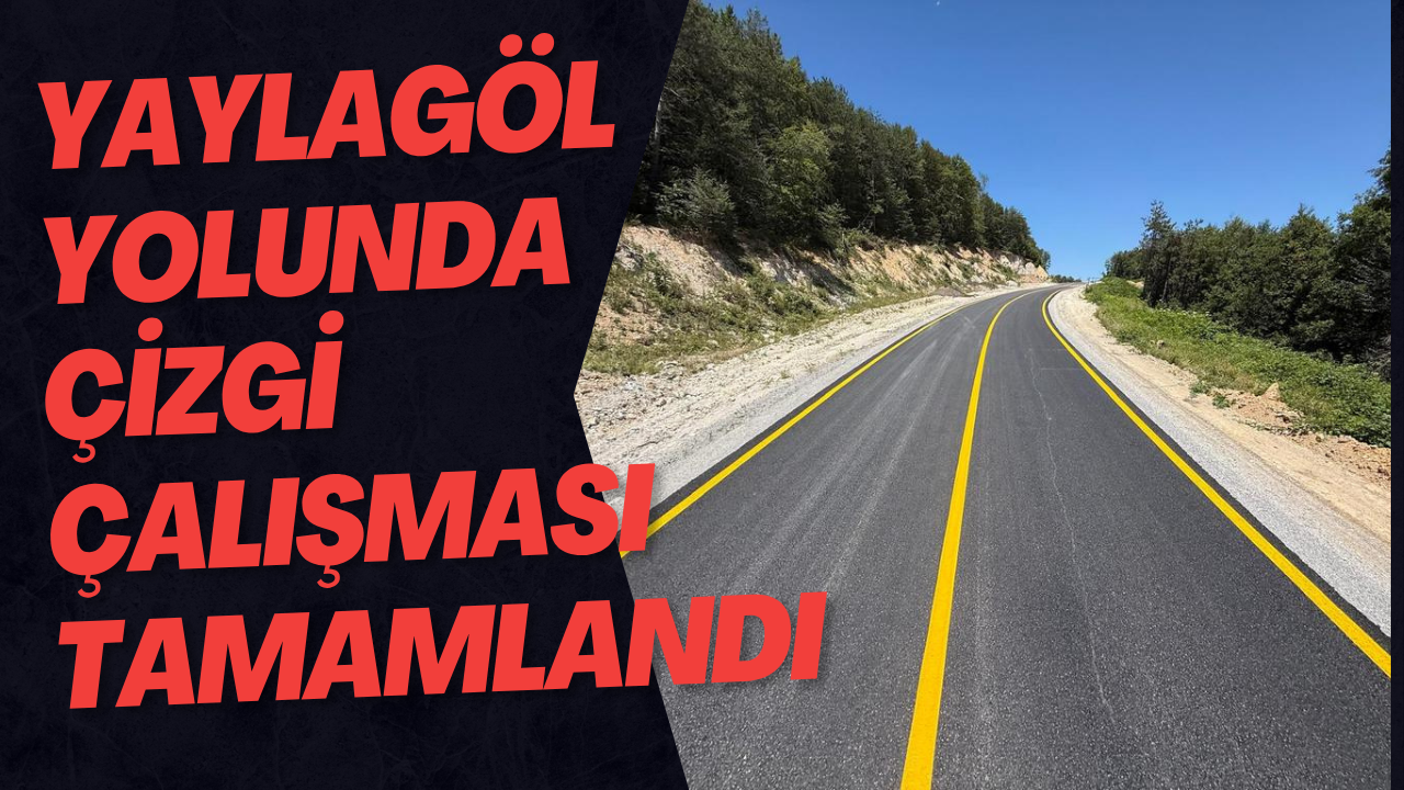 Yaylagöl Yolunda Çizgi Çalışması Tamamlandı
