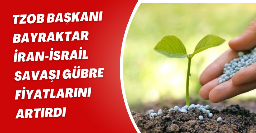 TZOB Başkanı Bayraktar: 