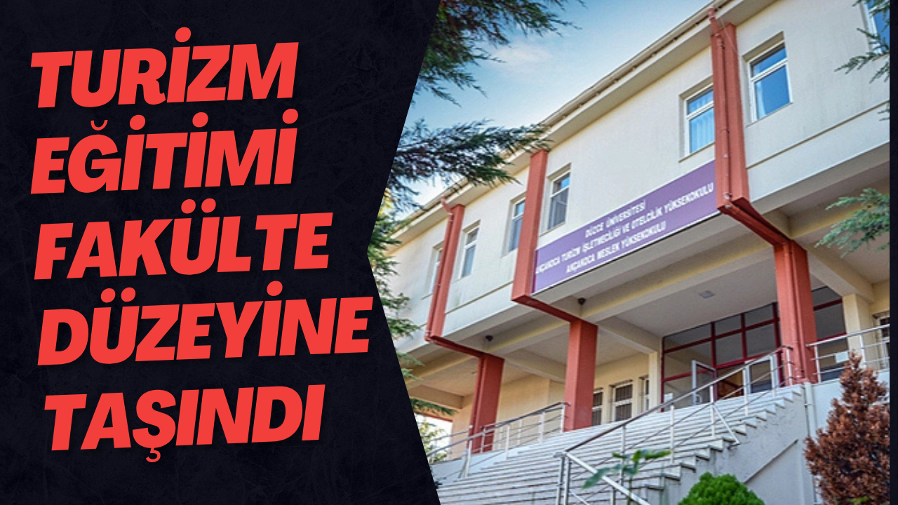 Turizm Eğitimi Fakülte Düzeyine Taşındı