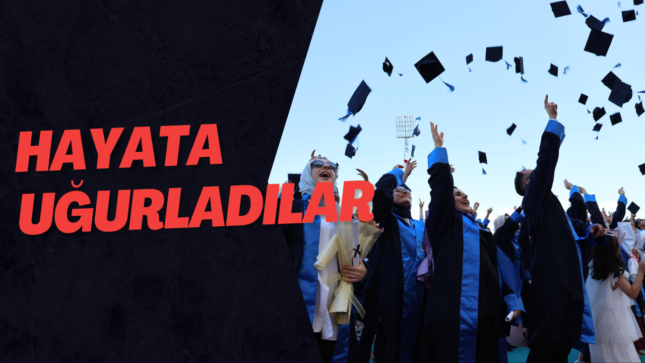 Hayata Uğurladılar