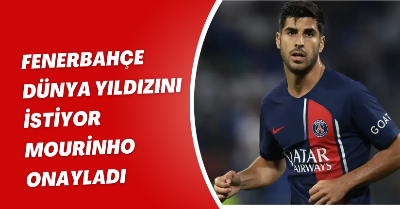 Fenerbahçe dünya yıldızını istiyor, Mourinho onayladı