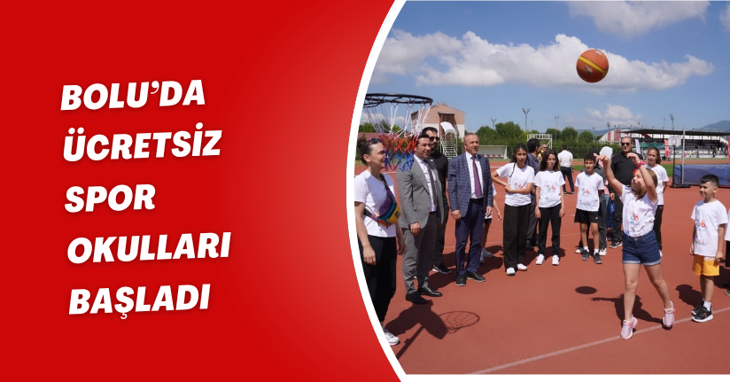 Bolu’da ücretsiz spor okulları başladı