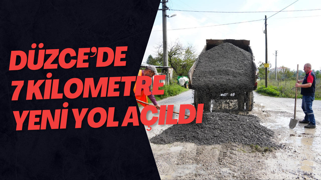 Düzce’de 7 Kilometre Yeni Yol Açıldı