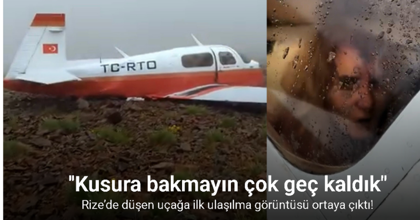 Rize’de düşen uçağa ilk ulaşılma görüntüsü ortaya çıktı