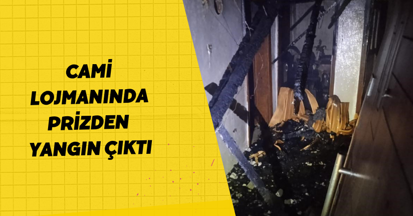 Cami lojmanında prizden yangın çıktı