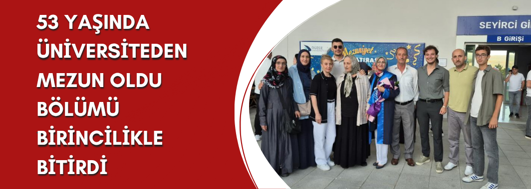 53 Yaşında Birincilikle Mezun Oldu