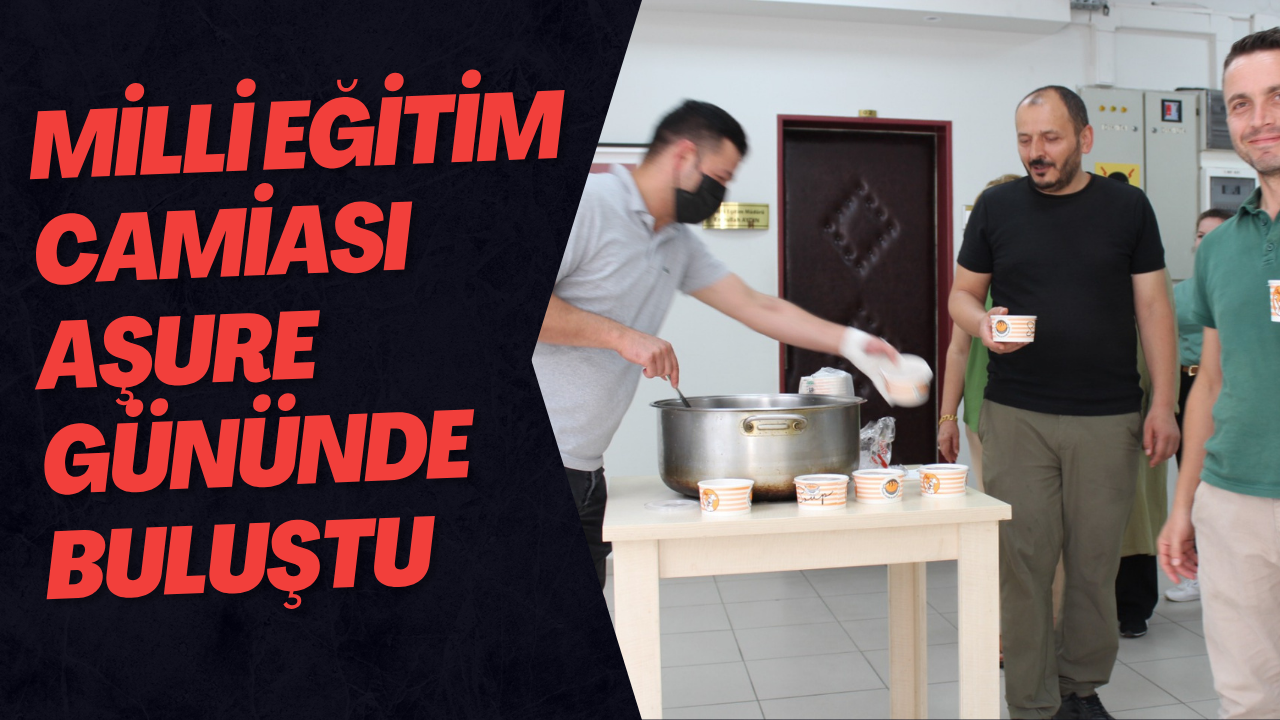 Milli Eğitim Camiası Aşure Gününde Buluştu