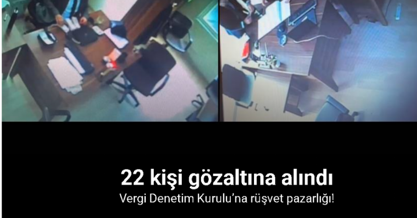 Beylikdüzü’ndeki Vergi Denetim Kurulu’na rüşvet operasyonu: 22 gözaltı