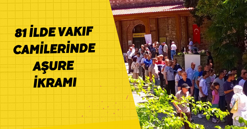 81 ilde vakıf camilerinde aşure ikramı
