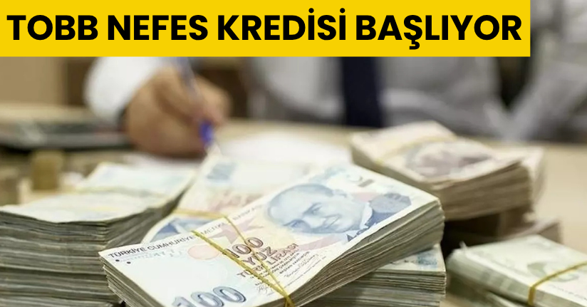 TOBB Nefes Kredisi başlıyor