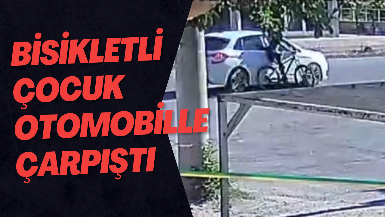 Bisikletli Çocuk Otomobille Çarpıştı