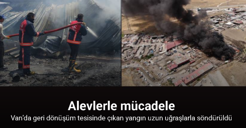 Van’da geri dönüşüm tesisinde çıkan yangına itfaiye ekipleri ve TOMA’dan müdahale