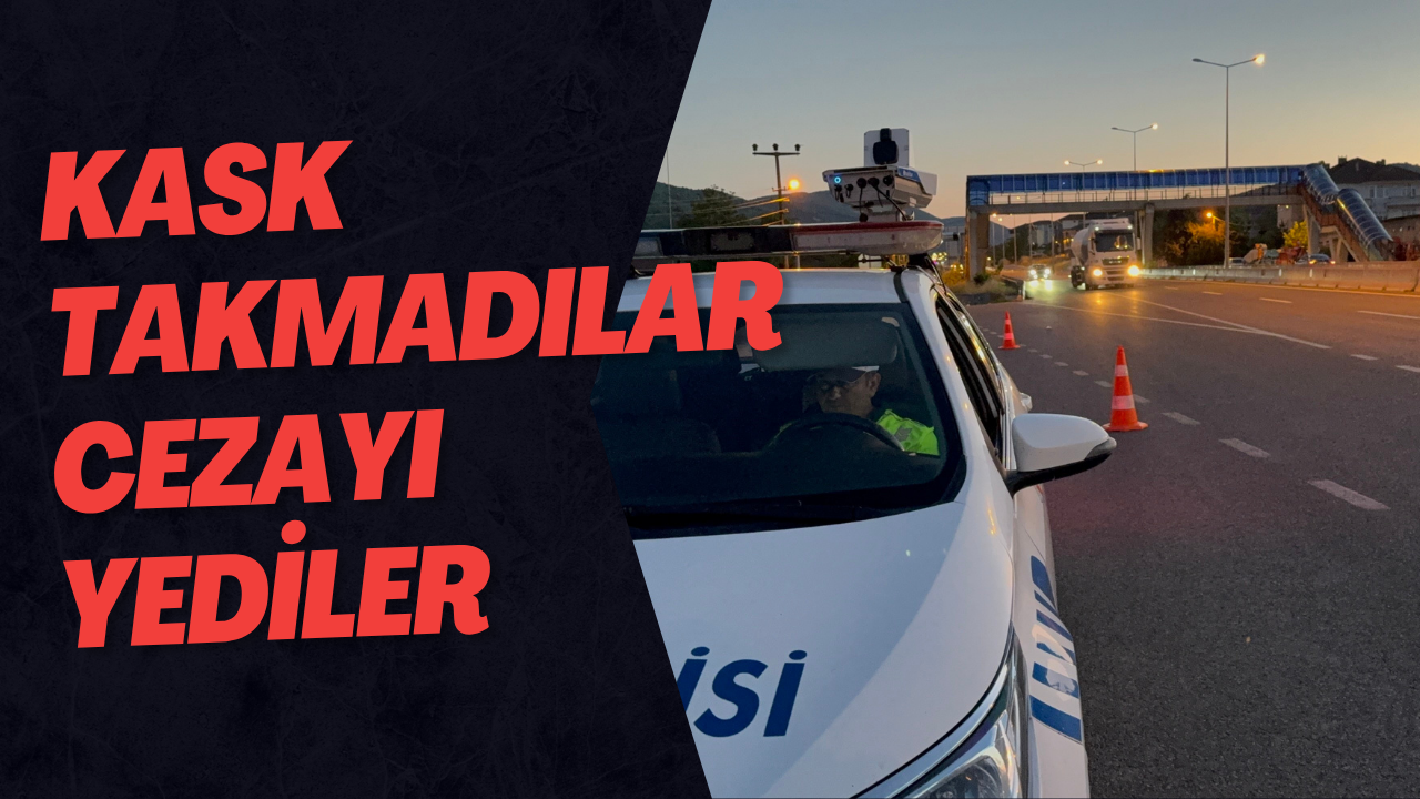 Kask Takmadılar Cezayı Yediler