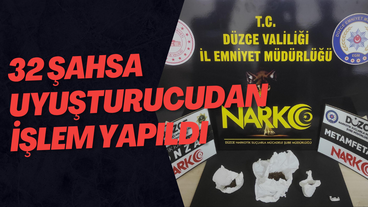 32 Şahsa Uyuşturucudan İşlem Yapıldı