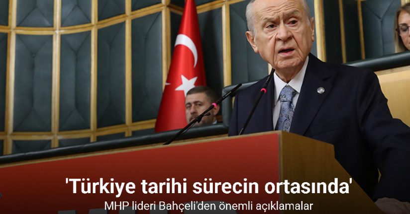 MHP lideri Bahçeli'den önemli açıklamalar