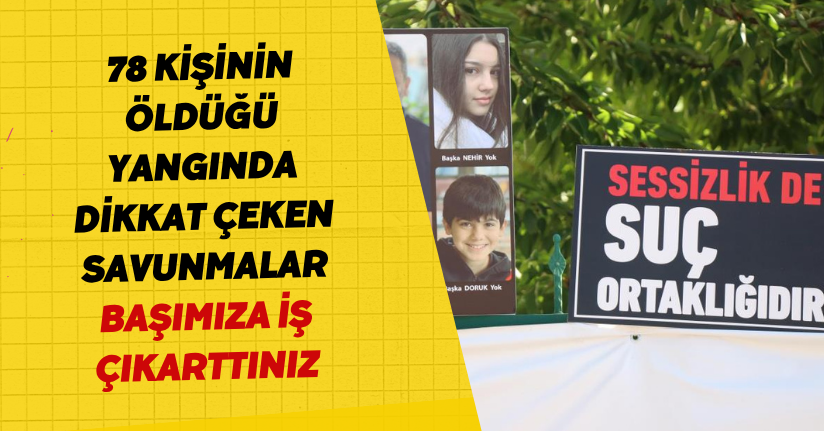  78 kişinin öldüğü yangında dikkat çeken savunmalar: 