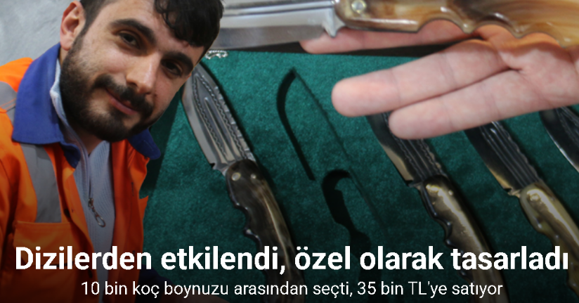 10 bin boynuz arasından seçtiği boynuzlarla Sivas bıçakları üretti