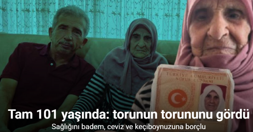 Tam 101 yaşında: 24 torunu var, torunun torununu gördü