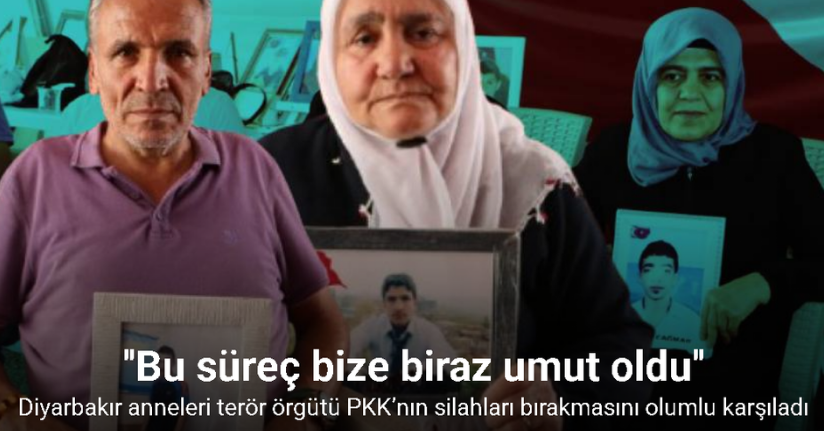 Diyarbakır anneleri terör örgütü PKK’nın silahları bırakmasını olumlu karşıladı