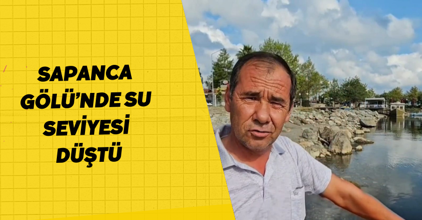 Sapanca Gölü’nde su seviyesi düştü