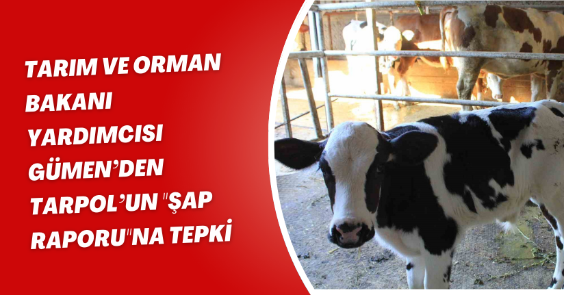 Tarım ve Orman Bakanı Yardımcısı Gümen’den TARPOL’un 