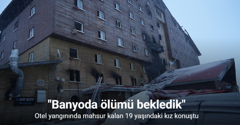 Otel yangınında mahsur kalan 19 yaşındaki kız: 