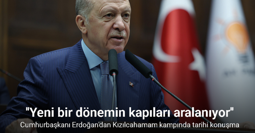 Cumhurbaşkanı Erdoğan: ''Ülkemizin önünde yeni bir dönemin kapıları aralanıyor''