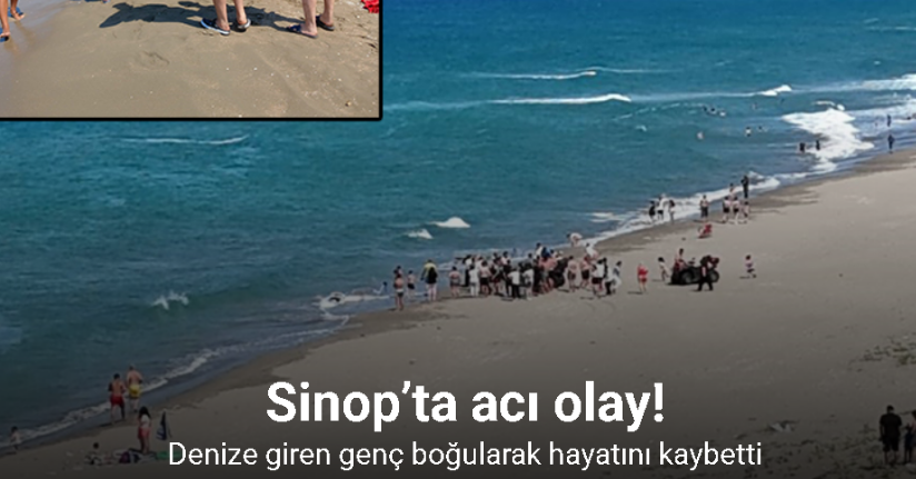 Tatil için geldiği Sinop’ta denize giren genç boğuldu
