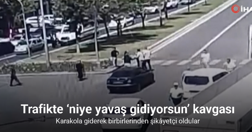 Trafikte ‘niye yavaş gidiyorsun’ kavgası
