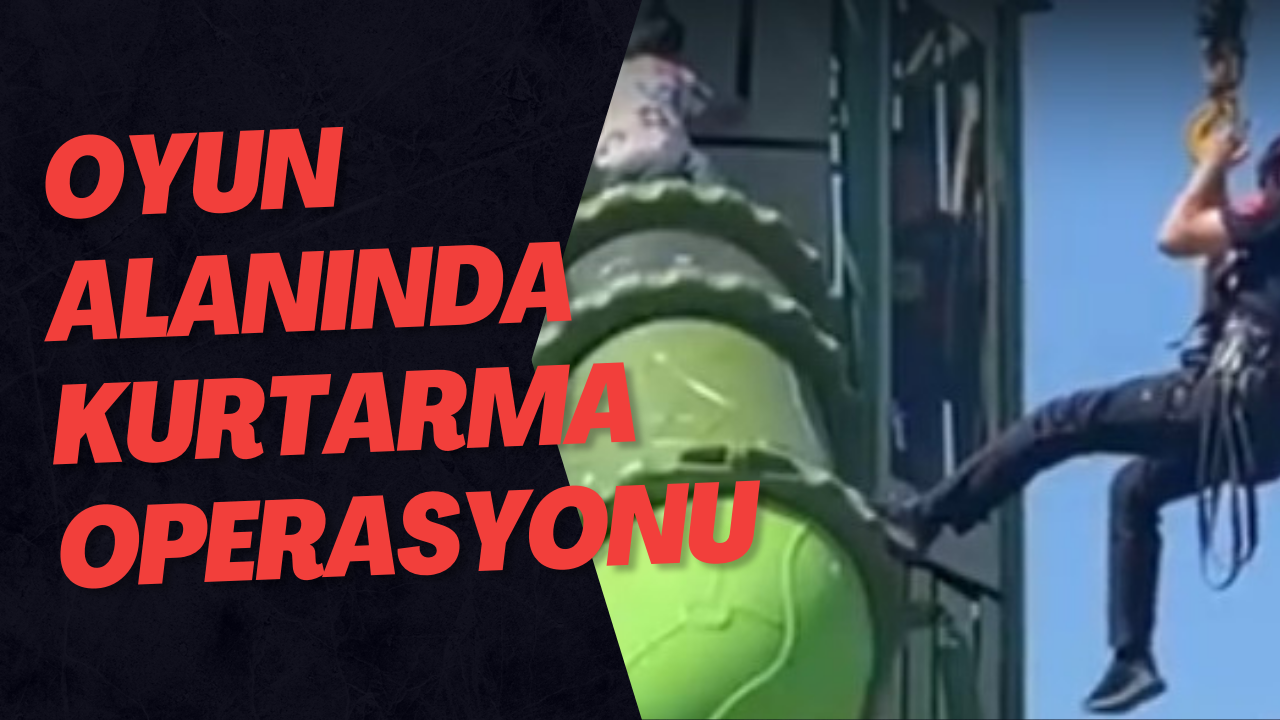 Oyun Alanında Kurtarma Operasyonu