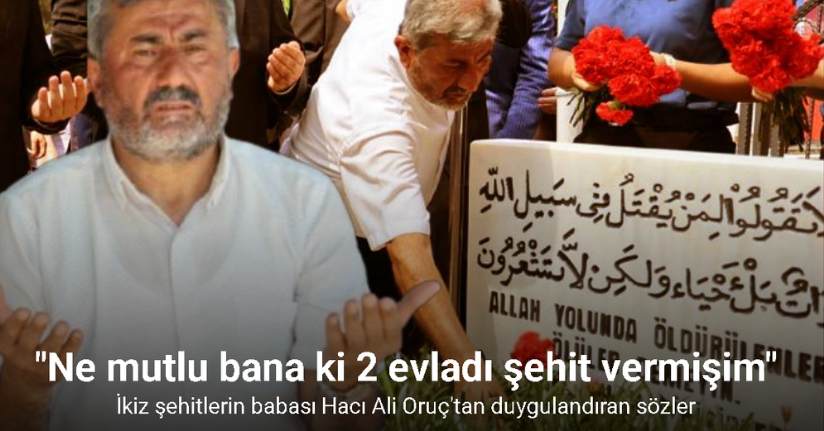İkiz şehitlerin babası: 