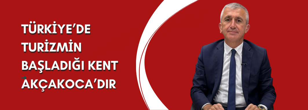 Türkiye’de Turizmin Başladığı Kent Akçakoca’dır